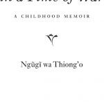 Dreams in a Time of War Ngũgĩ wa Thiong’o