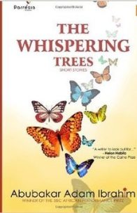 The Whispering Trees by Abubakar Adam Ibrahim