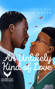 An Unlikely Kind of Love (Malomo High Reunion Series 1) by Adesuwa O’man Nwokedi