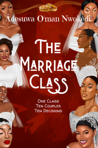 The Marriage Class by Adesuwa O’man Nwokedi