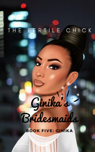 Ginika’s Bridesmaids Book Five by Adesuwa O’man Nwokedi