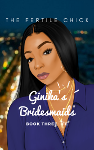 Ginika’s Bridesmaids Book Three by Adesuwa O’man Nwokedi
