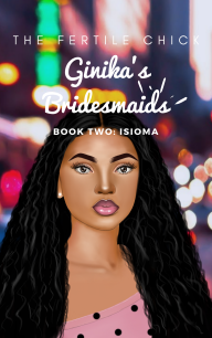 Ginika’s Bridesmaids Book Two by Adesuwa O’man Nwokedi