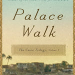 Palace Walk – The Cairo Trilogy, Volume 1 By Naguib Mahfouz