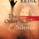The Other Side of Silence by André Brink