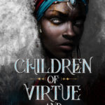 Children of Virtue and Vengeance (Legacy of Orïsha 2) by Tomi Adeyemi