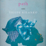 Daughters Who Walk This Path by Yejide Kilanko