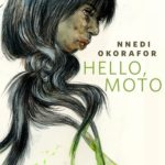 Hello, Moto by Nnedi Okorafor