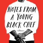 Notes from a Young Black Chef by Kwame Onwuachi