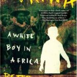 Mukiwa: A White Boy in Africa by Peter Godwin