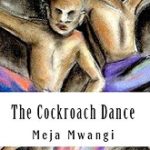 The Cockroach Dance by Meja Mwangi