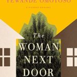 The Woman Next Door by Yewande Omotoso