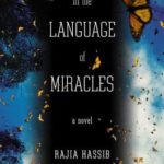 In the Language of Miracles by Rajia Hassib