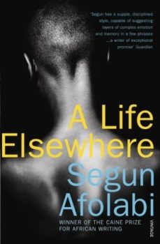 A Life Elsewhere by Segun Afolabi