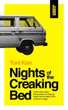 Nights of the Creaking Bed by Toni Kan