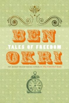 Tales of Freedom by Ben Okri