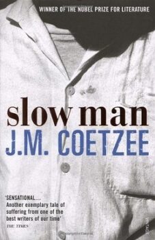 Slow Man by J.M. Coetzee