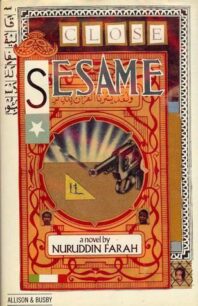 Close Sesame (Variations on the Theme of An African Dictatorship 3) by Nuruddin Farah