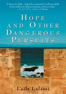 Hope and Other Dangerous Pursuits by Laila Lalami