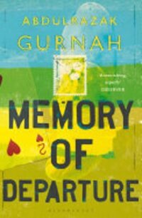 Memory of Departure by Abdulrazak Gurnah