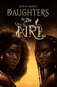 Daughters of Nri (The Return of the Earth Mother 1) by Reni K. Amayo