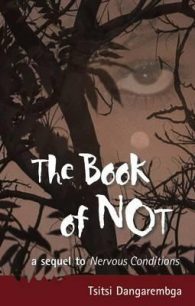 The Book of Not (Nervous Conditions 2) by Tsitsi Dangarembga