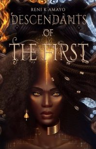Descendants of the First (The Return of the Earth Mother 2) by Reni K. Amayo
