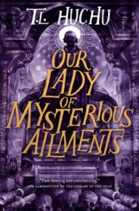 Our Lady of Mysterious Ailments (Edinburgh Nights 2) by Tendai Huchu (T.L. Huchu)