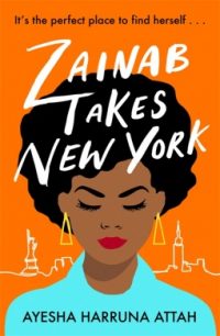 Zainab Takes New York by Ayesha Harruna Attah