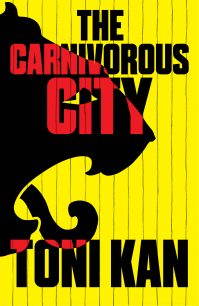 The Carnivorous City by Toni Kan