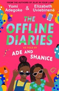 The Offline Diaries by Yomi Adegoke and Elizabeth Uviebinené